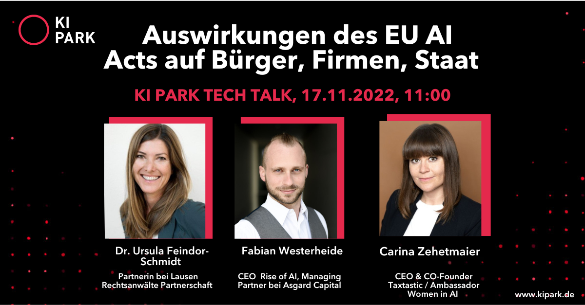 KI Park Tech Talk: Auswirkungen des EU AI Acts auf Bürger, Firmen und Staat in 2023